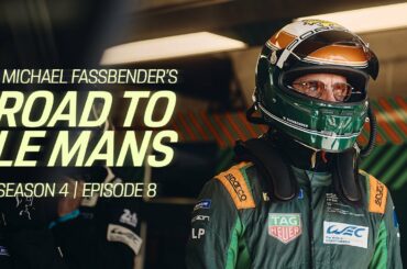 Michael Fassbender: Road to Le Mans – Season 4, Episode 8 – Never give up