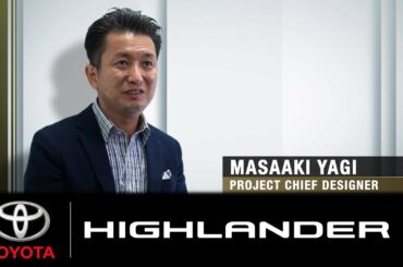 TOYOTA Highlander | Design Overview | Toyota