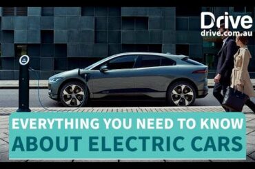 Everything You Need to Know About Electric Cars | Drive.com.au