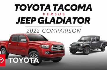 2022 Toyota Tacoma vs 2022 Jeep Gladiator | Toyota