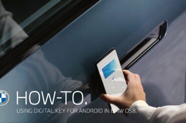 How-To. Using the BMW Digital Key for Android in BMW OS8