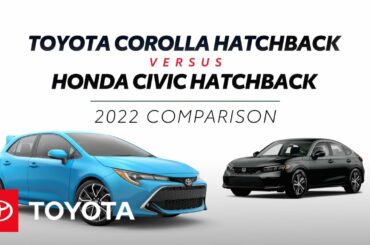 2022 Toyota Corolla Hatchback vs 2022 Honda Civic Hatchback | Toyota