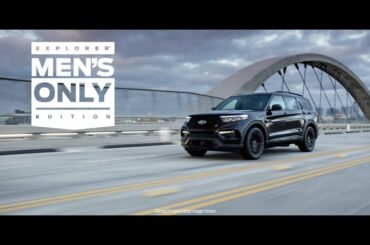Introducing the Ford Explorer® Men’s Only Edition | Ford Canada