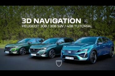 PEUGEOT 308 / 308 SW / 408 | Tutorial | 3D navigation