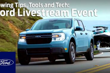 Towing Tips, Tools and Tech: A Ford Livestream Event