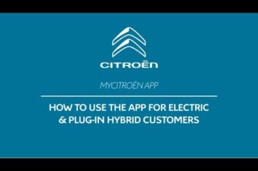 MyCitroën app: User Guide for owners of Electric and Plug-in Hybrid vehicles