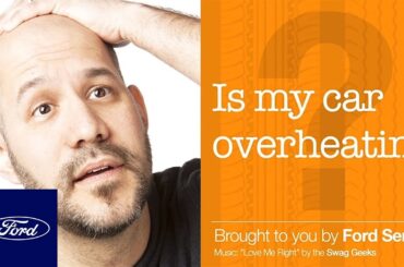 Ford Service Advice: Is My Car Overheating? | Service Advice | Ford