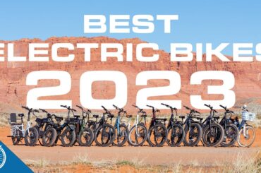 The Best Electric Bikes 2023 | Our Expert's Top 13 List