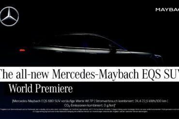 World premiere of the all-new Mercedes-Maybach EQS SUV