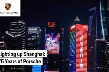 Taking over the Shanghai skyline: 75 years of Porsche