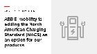 ABB North America - We will continue to lead by adding the North American Charging Standard (NACS) as an option for our products
