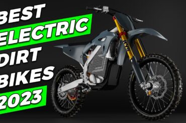 Best Electric Dirt Bikes You Can Buy in 2023