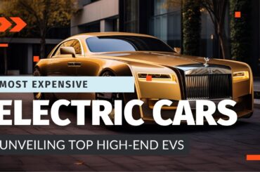 The Most Expensive Electric Cars of 2023 | Top 10 Luxury EVs