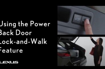 Using the Power Back Door Lock & Walk Feature | Lexus