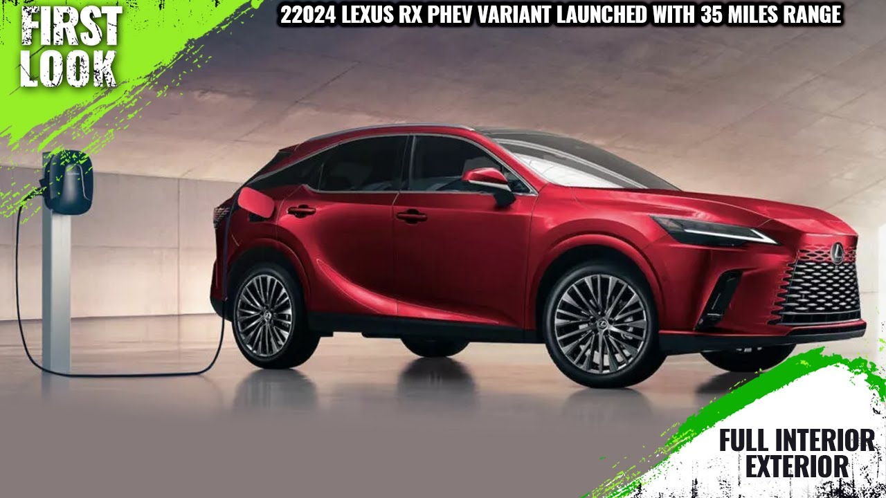 2025 Lexus RX 450h+ With 304HP PlugIn Hybrid Powertrain Launched