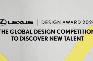 Announcement Video of Judges and Mentors for LEXUS DESIGN AWARD 2020