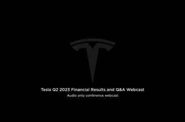 Tesla Q2 2023 Financial Results and Q&A Webcast