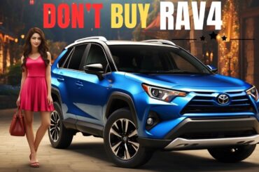5 Reasons Why You Should NOT Buy Toyota RAV4!