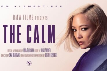 BMW Films presents THE CALM