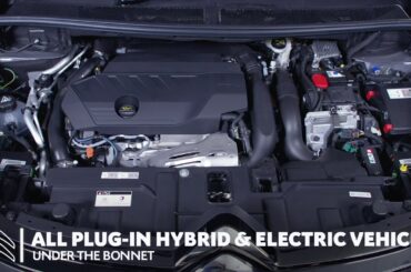 All Plug-In Hybrid & Electric Vehicles - Under The Bonnet