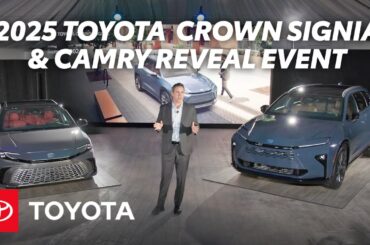 All-New 2025 Toyota Crown Signia & 2025 Toyota Camry Reveal Event | Toyota