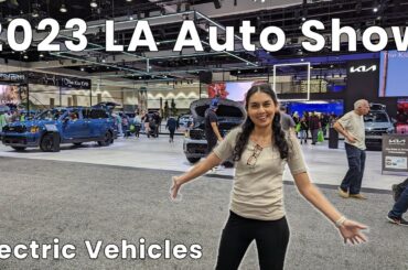 2023 LA Auto Show - Electric Vehicle Tour