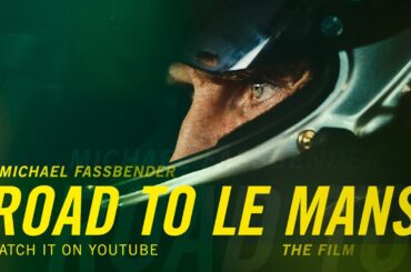 Michael Fassbender: Road to Le Mans – The Film