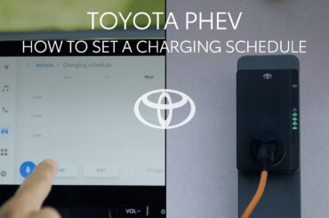 Toyota PHEV or Plug-In Hybrid : How to set up a charging schedule