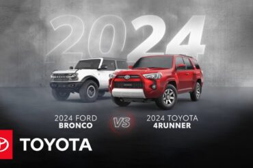 2024 Toyota 4Runner vs 2024 Ford Bronco | Toyota