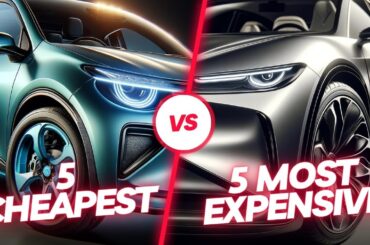 5 Cheapest and 5 Most Expensive Electric Cars 2024 | Affordable to Ultra-Luxury EVs Compared!