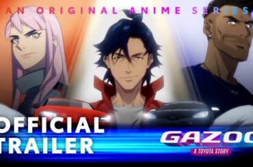 GAZOO Anime Series S1 | Teaser | Toyota