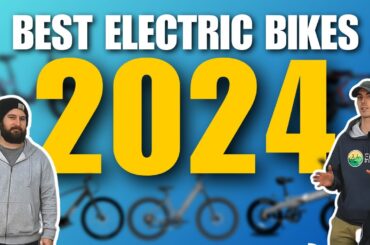 The BEST Ebikes of 2024!