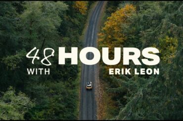 48 Hours With Erik Leon | “An Oregon Adventure” | Ford