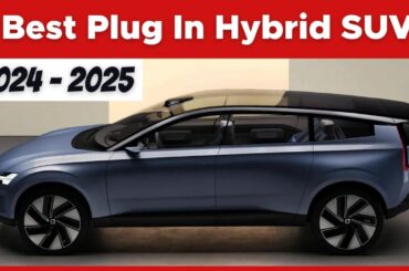 5 Best Plug In Hybrid SUVs For 2024 & 2025