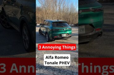 3 Annoying Things About the 2024 #AlfaRomeoTonale Veloce #PHEV #SUV