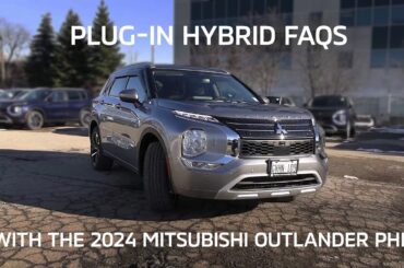 FAQ about Plug-In Hybrids with the 2024 Mitsubishi Outlander PHEV