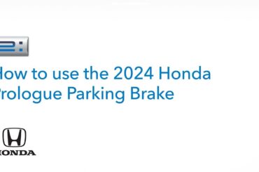 Honda Prologue | How to Use the Parking Brake
