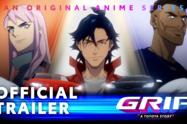 GRIP Anime Series S1 | Teaser | Toyota