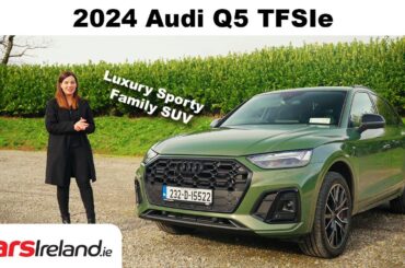 2024 Audi Q5 TFSIe Review  | Premium Plug-in Hybrid SUV | CarsIreland.ie