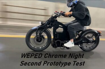 Electric Motorcycle WEPED Chrome Night Second Prototype Test