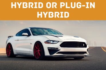 Hybrid or Plug-In Hybrid: The Ultimate Car Showdown! Find Out Which Reigns Supreme!