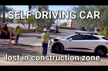 Google's Self Driving Electric Car Waymo Taxi got lost in California construction zone