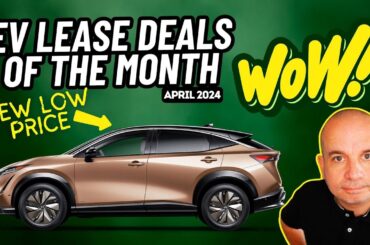 EV Lease Deals of the Month | April 2024 | Electric Car Leasing Deals
