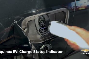 Equinox EV Education: Charge Status Indicator