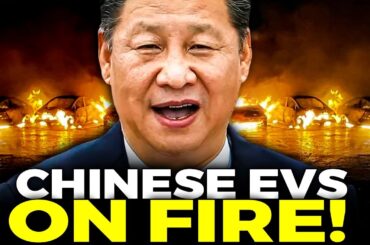 Chinese EV Makers SHOCKED As Their EVs Are Catching Fire in HUGE Numbers!