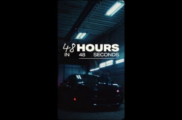 48 Hours in 48 Seconds