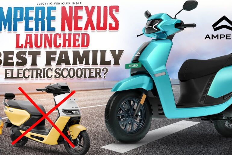 Ampere Nexus Electric Scooter Launched | Best Family Electric Scooter? | Electric Vehicles India