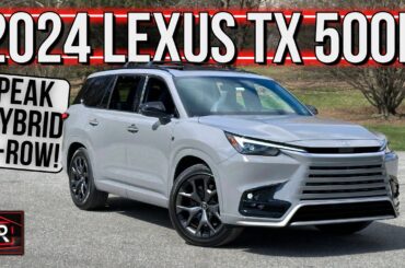 The 2024 Lexus TX 500h F-Sport Is The Ultimate 3-Row Hybrid SUV Family Hauler