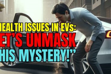 Electric Car Nausea: Unmasking the Mystery Behind Motion Sickness | Electric Vehicles & Health Risks