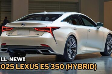 2025 Lexus ES 350 Hybrid Finally Reveal - FIRST LOOK | A Truly Perfect Sedan!